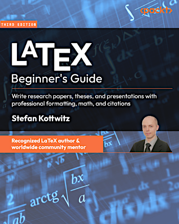 LaTeX Beginner’s Guide, 3rd Edition Released (March 2026)